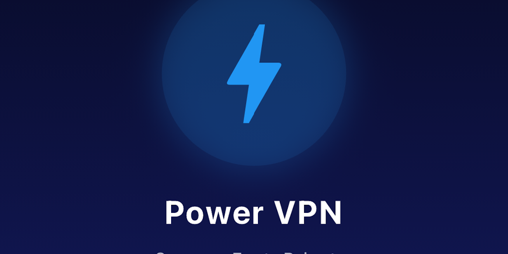 Power VPN: Fast & Secure VPN